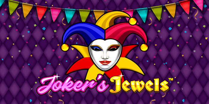 Trik Menaklukkan Slot Joker’s Jewels Agar Sering Menang