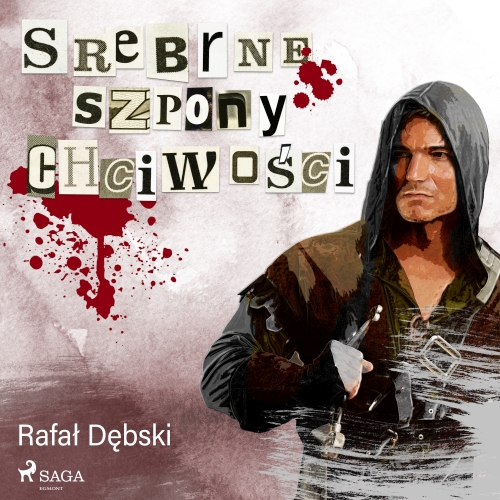 Dębski Rafał - Srebrne szpony chciwości