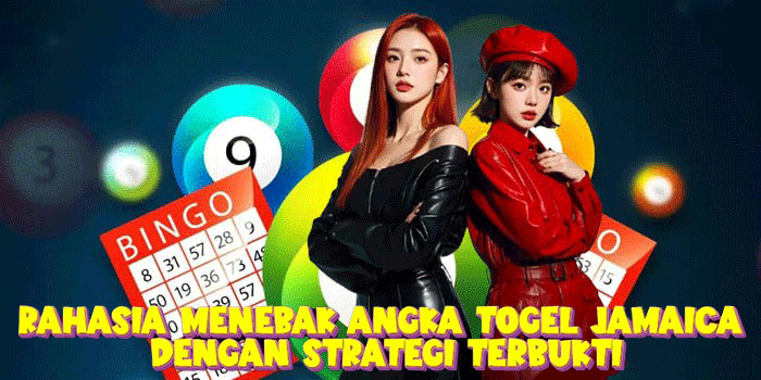 Rahasia Menebak Angka Togel Jamaica Dengan Strategi Terbukti