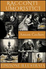 Anton Čechov – Racconti umoristici (edizione illustrata) (2026)