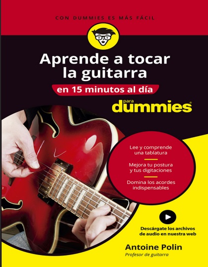 Aprende a tocar la guitarra en 15 minutos al día para dummies - Antoine Polin (PDF + Epub) [VS]
