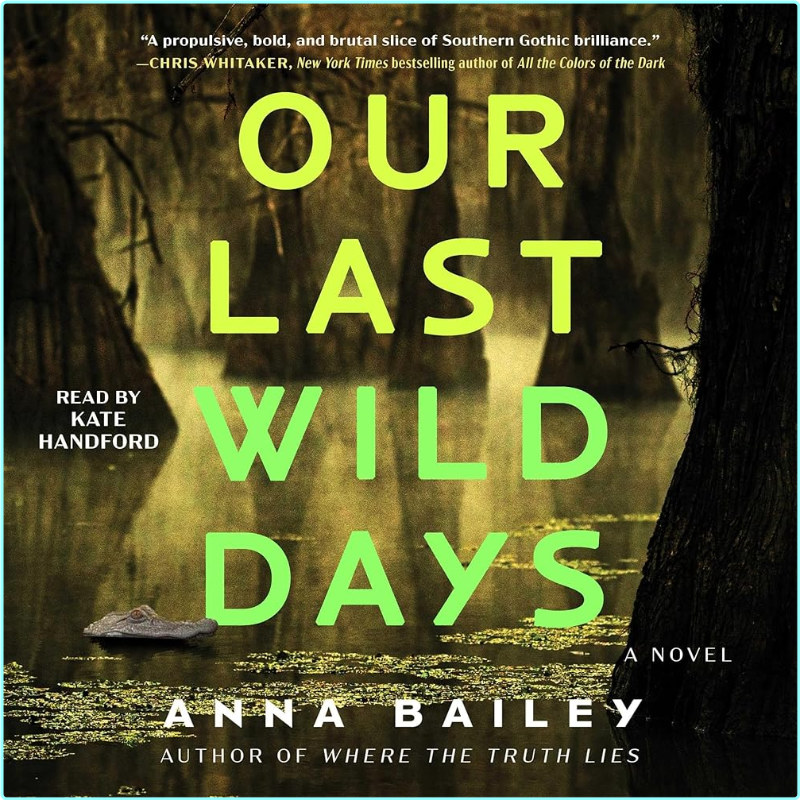 Anna Bailey Our Last Wild Days – (Anna Bailey)