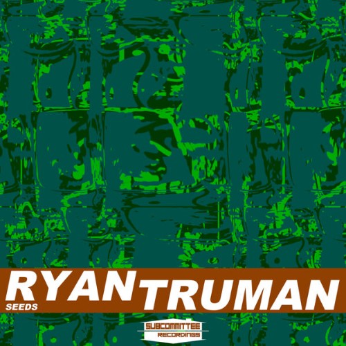 Ryan Truman - Seeds (2026) MP3