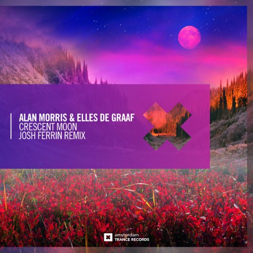 Alan Morris & Elles De Graaf - Crescent Moon (Josh Ferrin Remix) (2026)