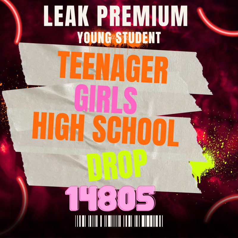 💋OFFICIAL ORIGINAL💋MEGA💋teenager girl high school drop💋14805