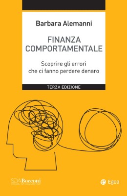 Barbara Alemanni - Finanza comportamentale. Scoprire gli errori che ci fanno perdere denaro (2024)