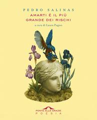 Pedro Salinas – Amarti e il piu grande dei rischi (2026)