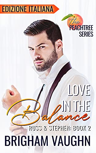 Brigham Vaughn - Love in the Balance (The Peachtree Series  Vol. 2) (2022)