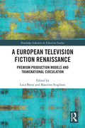 A European Television Fiction Renaissance A European Television Fiction Renaissance
