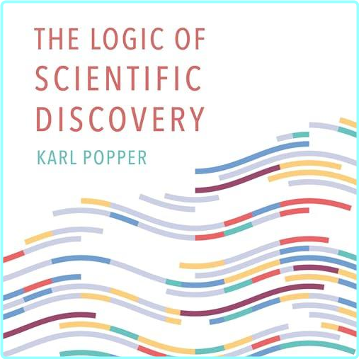 Karl Popper The Logic Of Scientific Discovery – (Karl Popper)