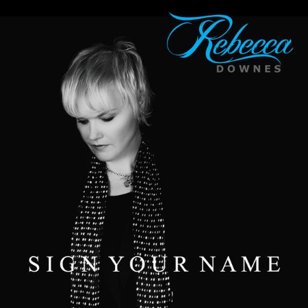 Rebecca Downes - Sign Your Name (2025)