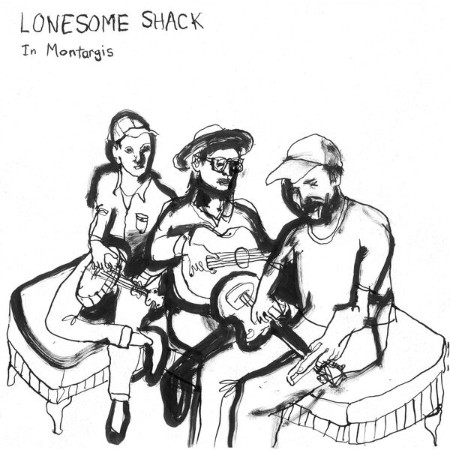 Lonesome Shack - In Montargis (2025)