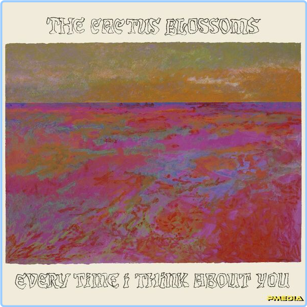 The Cactus Blossoms Every Time I Think About You (2024) 24Bit 44 1kHz [FLAC] 2gxsbeh8h64m