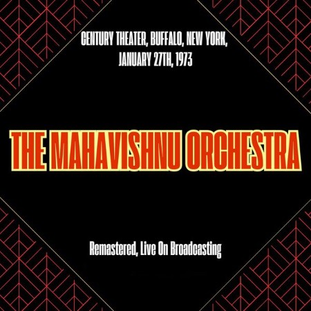 The Mahavishnu Orchestra - Century Theater, Buffalo, New York, January 27th, (1973) (Remastered, Live On Broadcasting) (2025)