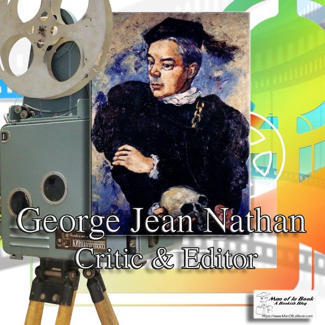 Fun Facts Friday: George Jean Nathan Fun Facts Friday: George Jean Nathan