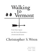 Walking to Vermont From Times Square into the Green Mountains