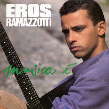Eros Ramazzotti - Musica è (Remastered) (1988)-(2021)