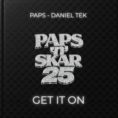 Paps-and-Daniel-Tek-Get-It-On-Paps-n-Ska
