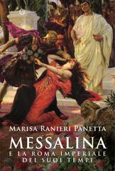 Marisa Ranieri Panetta – Messalina e la Roma imperiale dei suoi tempi (2016)