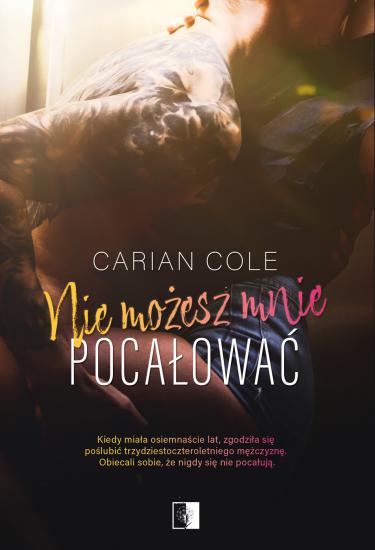 Nie możesz mnie pocałować - Carian Cole [eBook PL]