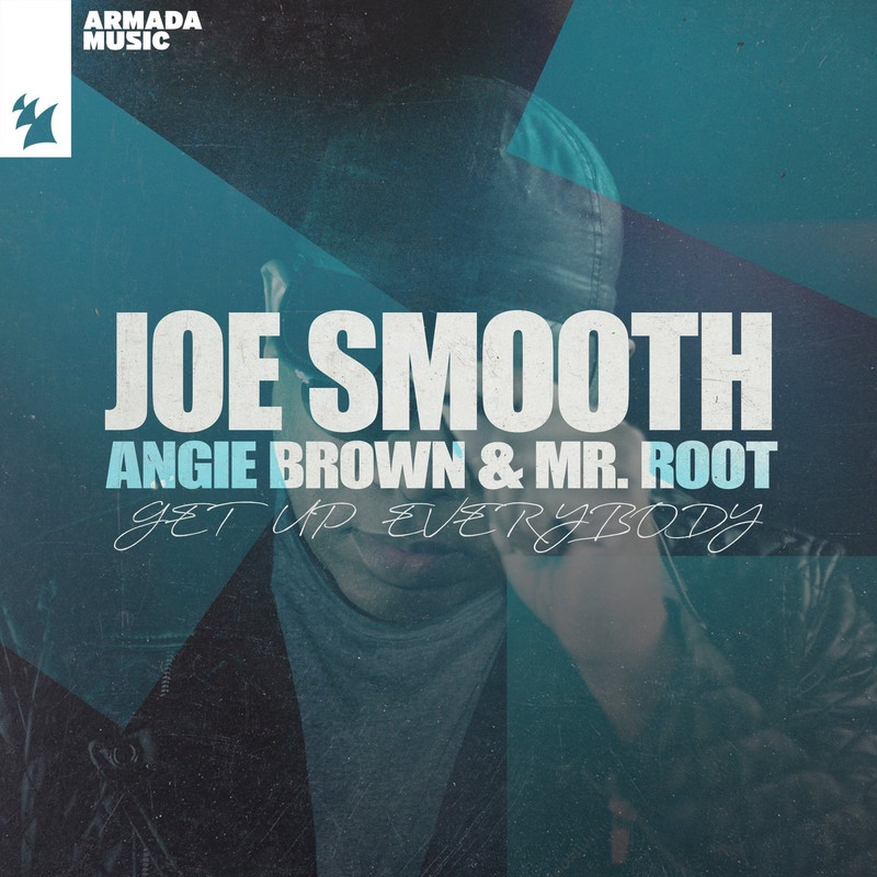 Joe Smooth, Angie Brown & Mr. Root - Get Up Everybody (Original Mix)