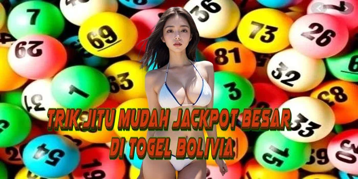 Trik Jitu Mudah Jackpot Besar di Togel Bolivia
