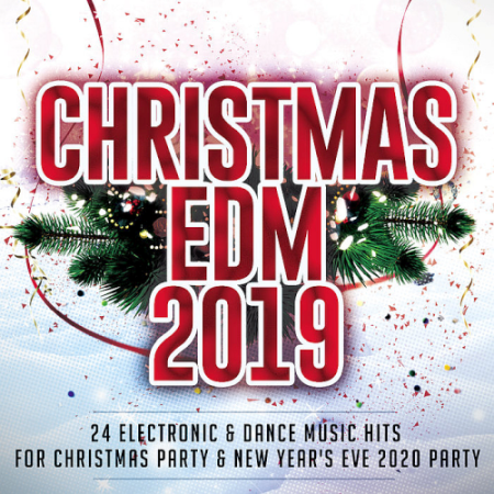 VA   Christmas EDM 2019 24 Electronic and Dance Music Hits For Christmas Party and New Years Eve (2020)