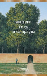 Maurizio Garuti - Fuga in campagna (2023)