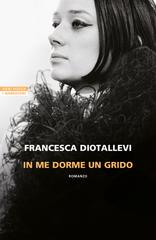 Francesca Diotallevi – In me dorme un grido (2026)