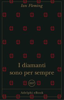Ian Fleming - I diamanti sono per sempre (2024)