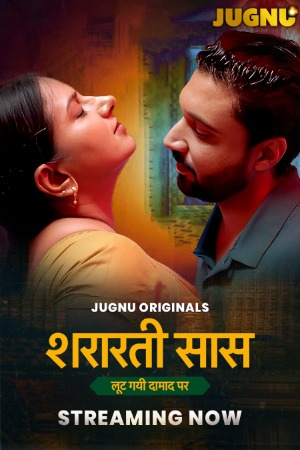Shararati Saas (2025) Hindi Season 01 [Epi 01-05 join] | WEB-DL | 1080p | 720p | 480p | Jugnu WEB Series | Download | Watch Online