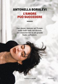 Antonella Boralevi - L’amore può succedere (2024)