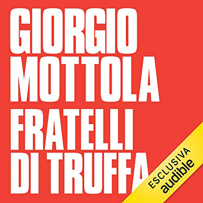 Giorgio Mottola - Fratelli di truffa (2020) (mp3 - 128 kbps)