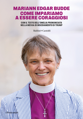 Mariann Edgar Budde - Come impariamo a essere coraggiosi (2025)