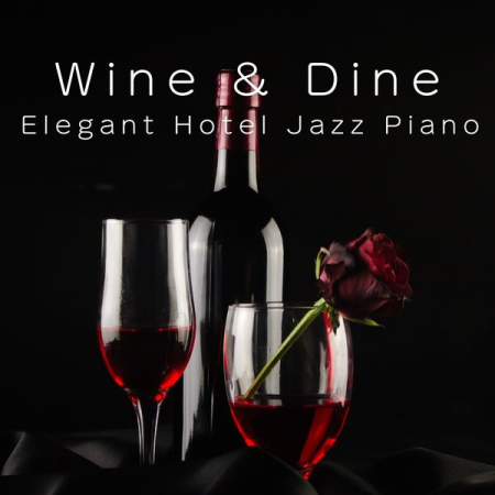 Smooth Lounge Piano  Wine & Dine  Elegant Hotel Jazz Piano (2022)