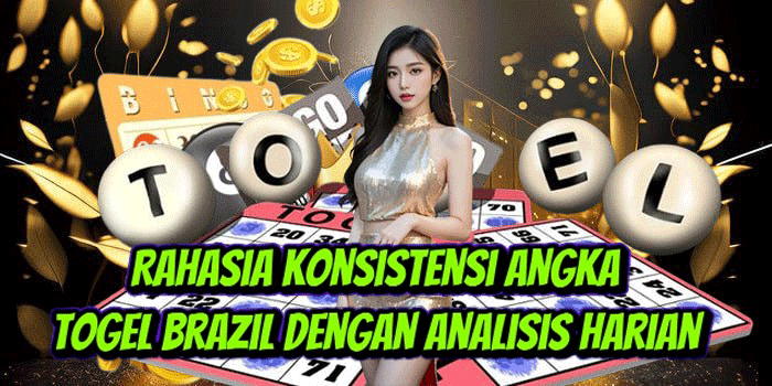 Rahasia Konsistensi Angka Togel Brazil Dengan Analisis Harian