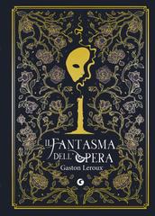 Gaston Leroux – Il fantasma dell’opera (2026)