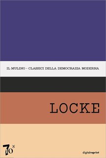 Felice Battaglia (a cura di) - Antologia degli scritti politici di John Locke (2024)