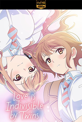 Love Is Indivisible by Twins - Stagione 1 (2024) [Completa] WEB-DL 1080p AAC JAP SUBS