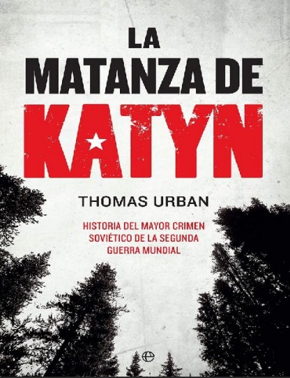 La matanza de Katyn - Thomas Urban (PDF + Epub) [VS]