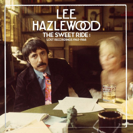 Lee Hazlewood - The Sweet Ride: Lost Recordings 1965-68 (2022) (Hi-Res) FLAC/MP3