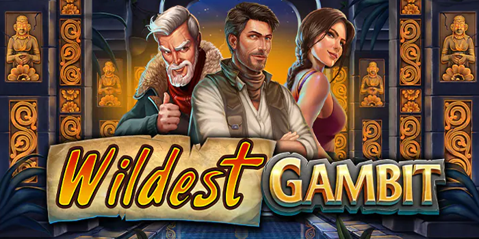 Mudah Menang Jackpot di Slot Wildest Gambit
