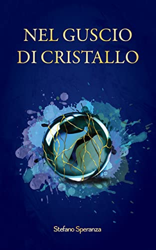 Stefano Speranza - Nel guscio di cristallo (2021)