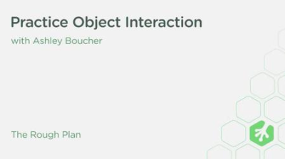 Practice Object Interaction