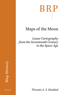 Maps of the Moon Lunar Cartography From the Seventeenth Century to the Space Age Maps of the Moon Lunar Cartography From the Seventeenth Century to the Space Age