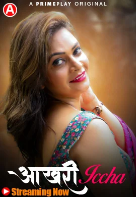  Aakhri Iccha (2023) UNRATED 1080p HEVC HDRip PrimePlay S01E01T04 Hot Series x265 ESubs [1.3GB] Full Movie Download