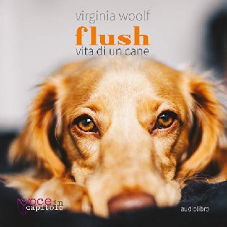 Virginia Woolf - Flush. Vita di un cane (2020) .mp3 - 160 kbps