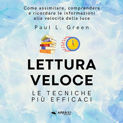 Paul L. Green - Lettura veloce꞉ Le tecniche più efficaci (2023) (mp3 - 128 kbps)