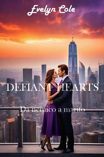 Evelyn Cole - Shadows of Desire Vol. 2. Defiant Hearts. Le passioni proibite (2024)