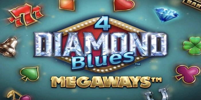 Trik Aman Dan Konsisten Maxwin Slot 4 Diamond Blues Megaways